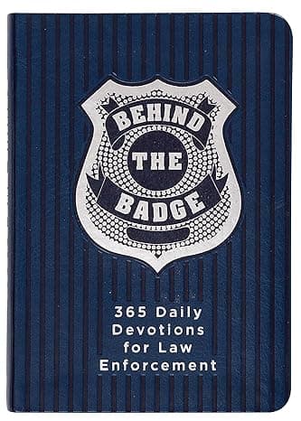 Behind the Badge: 365 Daily Devotions for Law Enforcement (Imitation Leather) – Motivational Devotions for Police Officers or Those Working in Law Enforcement, Perfect Gift for Family and Friends