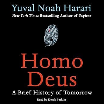 Homo Deus: A Brief History of Tomorrow