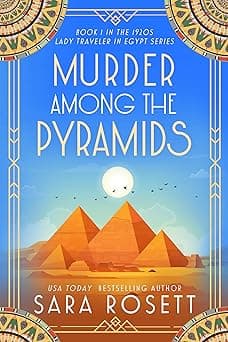 Murder Among the Pyramids (1920s Lady Traveler in Egypt Book 1)