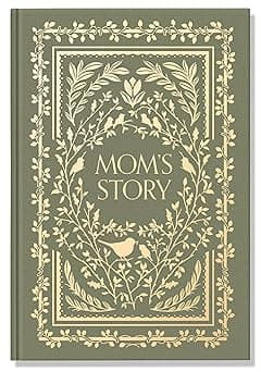 Mom's Story: A Memory and Keepsake Journal for My Family