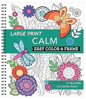 Large Print Easy Color & Frame - Calm (Stress Free Coloring Book)