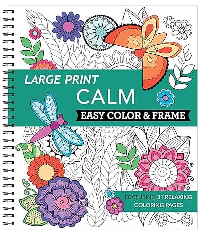 Large Print Easy Color & Frame - Calm (Stress Free Coloring Book)