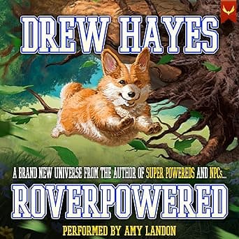 Roverpowered: Tales of an Aspiring Alchemist and Her Overwhelmingly Powerful Dog