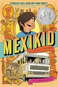 Mexikid: (Newbery Honor Award Winner)