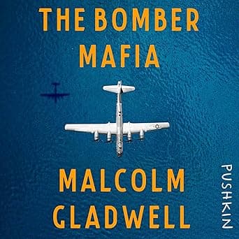 The Bomber Mafia: A Dream, a Temptation, and the Longest Night of the Second World War