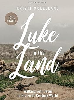 Luke in the Land - Bible Study Book with Video Access