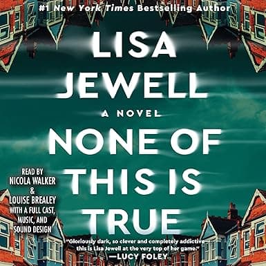None of This Is True: A Novel