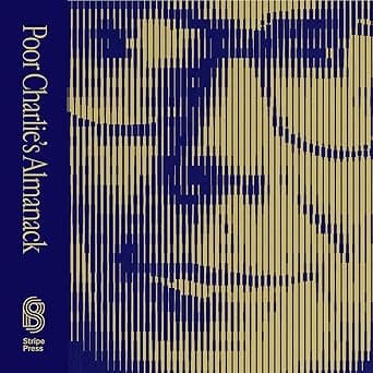 Poor Charlie’s Almanack: The Essential Wit and Wisdom of Charles T. Munger