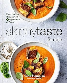Skinnytaste Simple: Easy, Healthy Recipes with 7 Ingredients or Fewer: A Cookbook