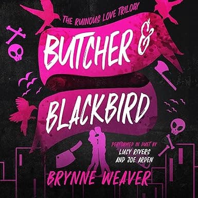 Butcher & Blackbird: The Ruinous Love Trilogy, Book 1