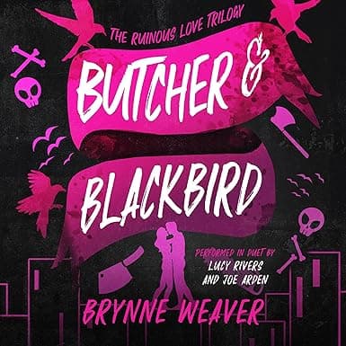 Butcher & Blackbird: The Ruinous Love Trilogy, Book 1