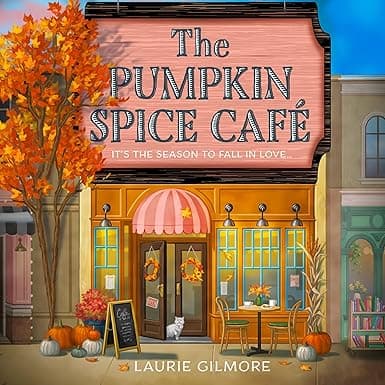 The Pumpkin Spice Café: The Dream Harbour, Book 1