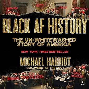 Black AF History: The Un-Whitewashed Story of America