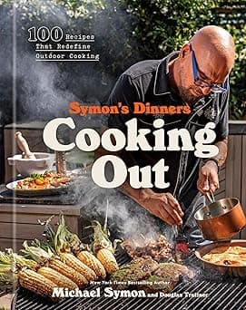 Symon's Dinners Cooking Out: 100 Recipes That Redefine Outdoor Cooking