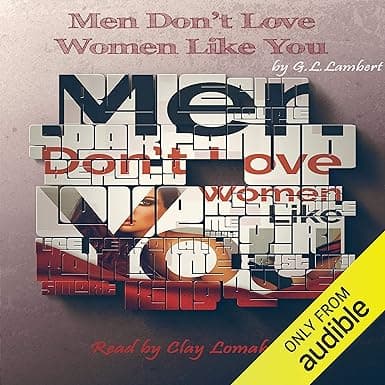 Men Don't Love Women Like You!: The Brutal Truth About Dating, Relationships, and How to Go from Placeholder... to Game Changer