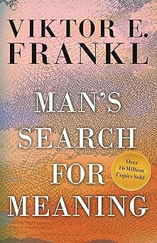 Man's Search for Meaning