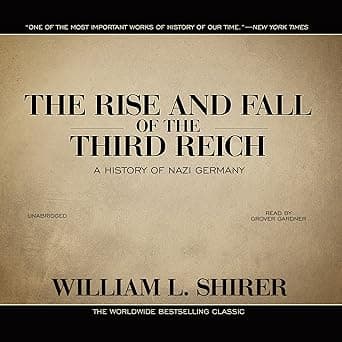 The Rise and Fall of the Third Reich: A History of Nazi Germany