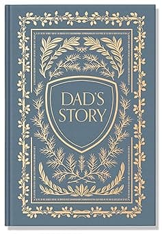 Dad's Story: A Memory and Keepsake Journal for My Family