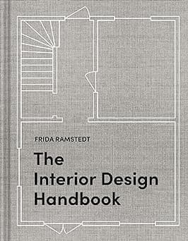 The Interior Design Handbook: Furnish, Decorate, and Style Your Space