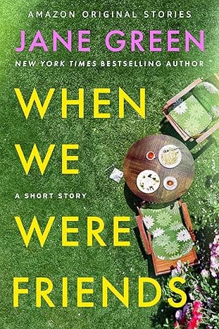 When We Were Friends: A Short Story